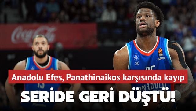 Seride geri dt! Anadolu Efes, Panathinaikos karsnda kayp