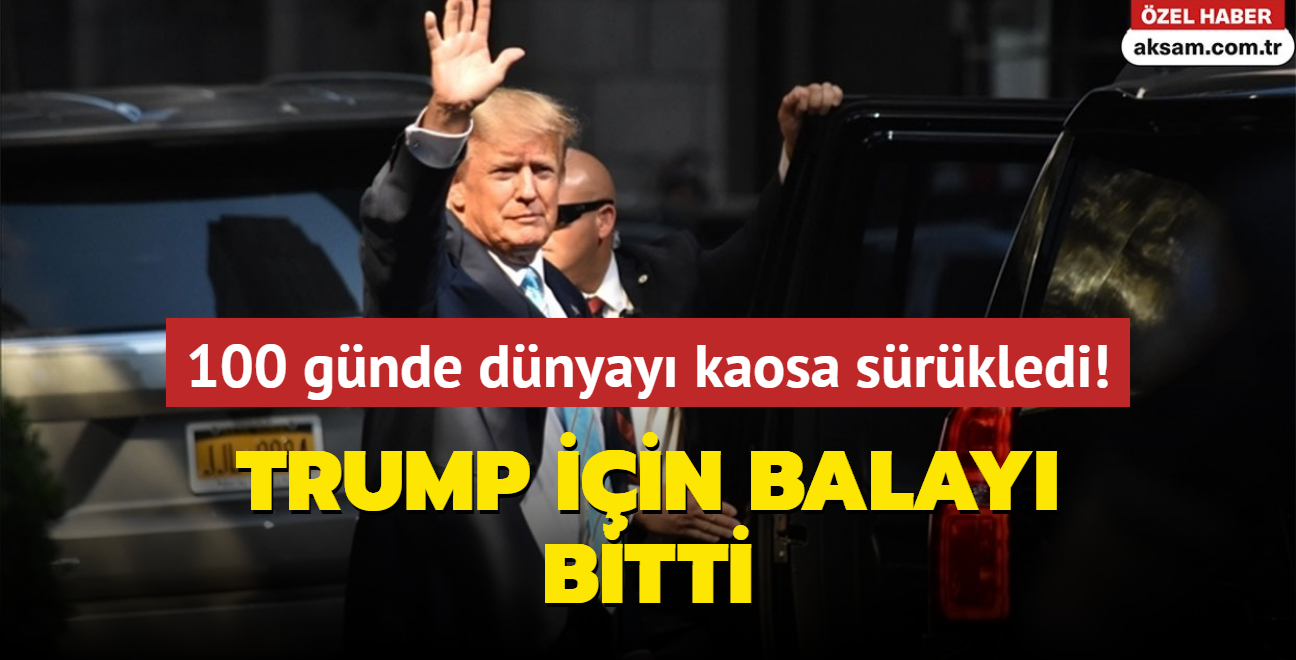 100 gnde dnyay kaosa srkledi! Trump iin balay bitti