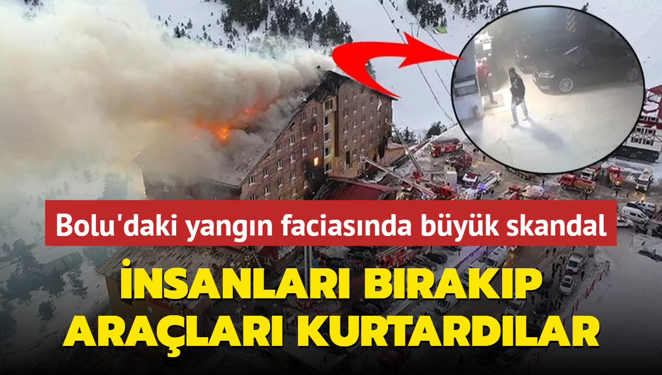 Bolu'daki yangn faciasnda byk skandal: nsanlar brakp aralar kurtardlar