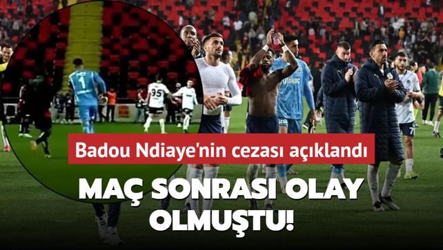 Ma sonras olay olmutu! Badou Ndiaye'nin cezas akland