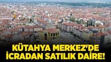 Ktahya Merkez'de icradan satlk daire!