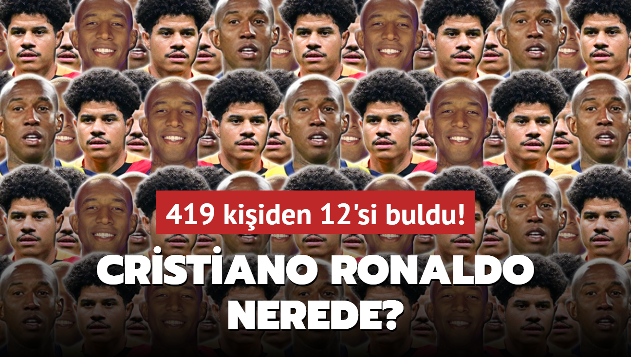 Zeka testi: Talisca ve Sara'nn arasndaki Cristiano Ronaldo nerede" 419 kiiden 12'si buldu