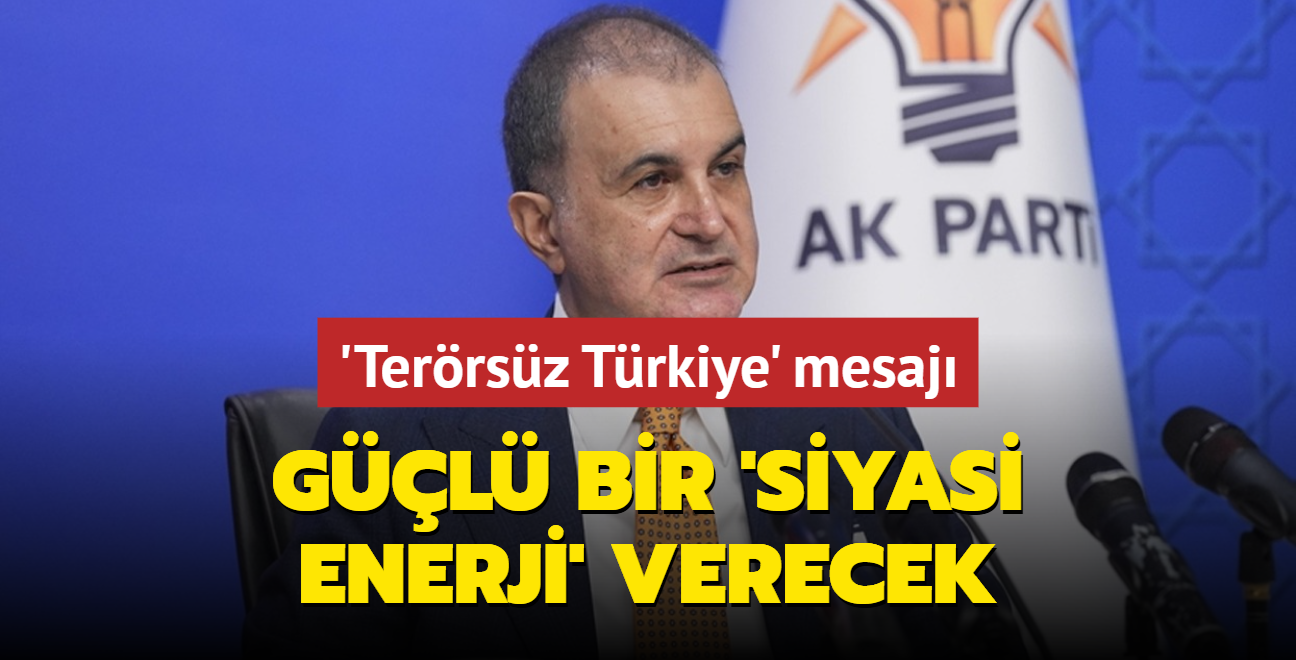 AK Parti Szcs elik'ten 'Terrsz Trkiye' mesaj:  cephenin glenmesine stratejik katk salayacak