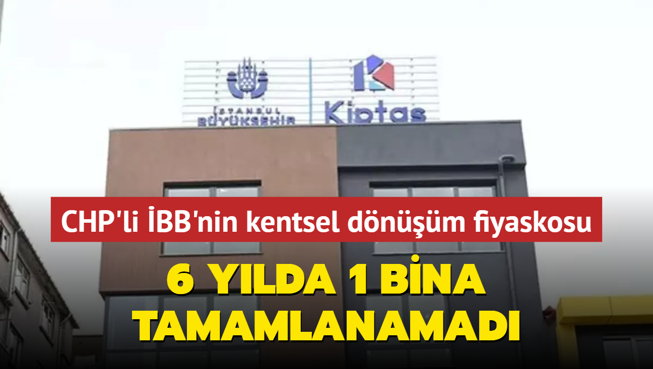 CHP'li BB'nin kentsel dnm fiyaskosu... 6 ylda 1 bina tamamlanamad