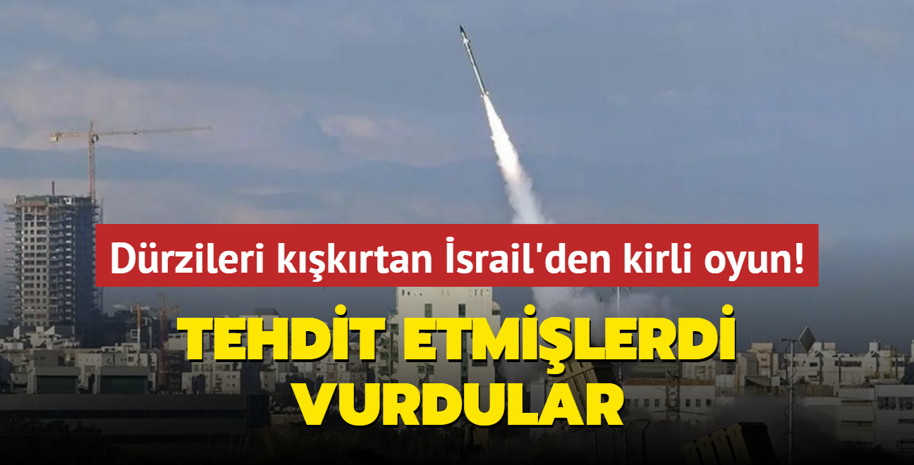 Drzileri kkrtan srail'den kirli oyun! Tehdit etmilerdi vurdular