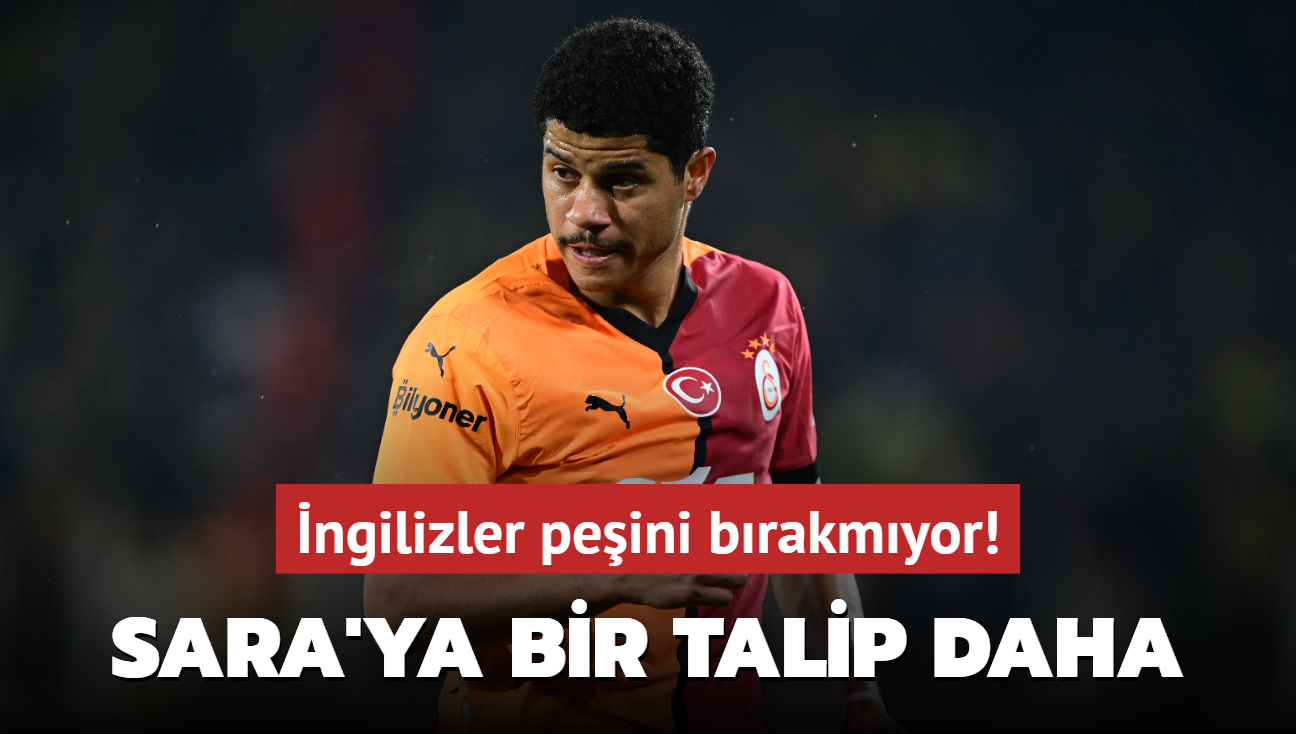 ngilizler peini brakmyor! Gabriel Sara'ya bir talip daha