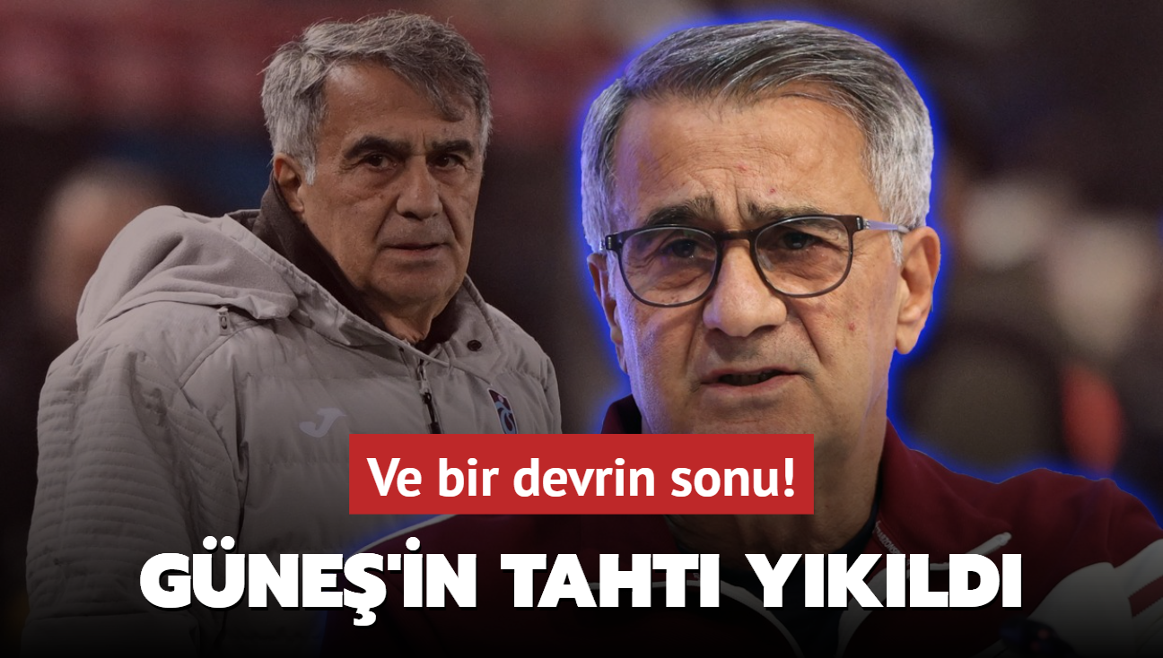 Ve bir devrin sonu! enol Gne'in taht resmen ykld