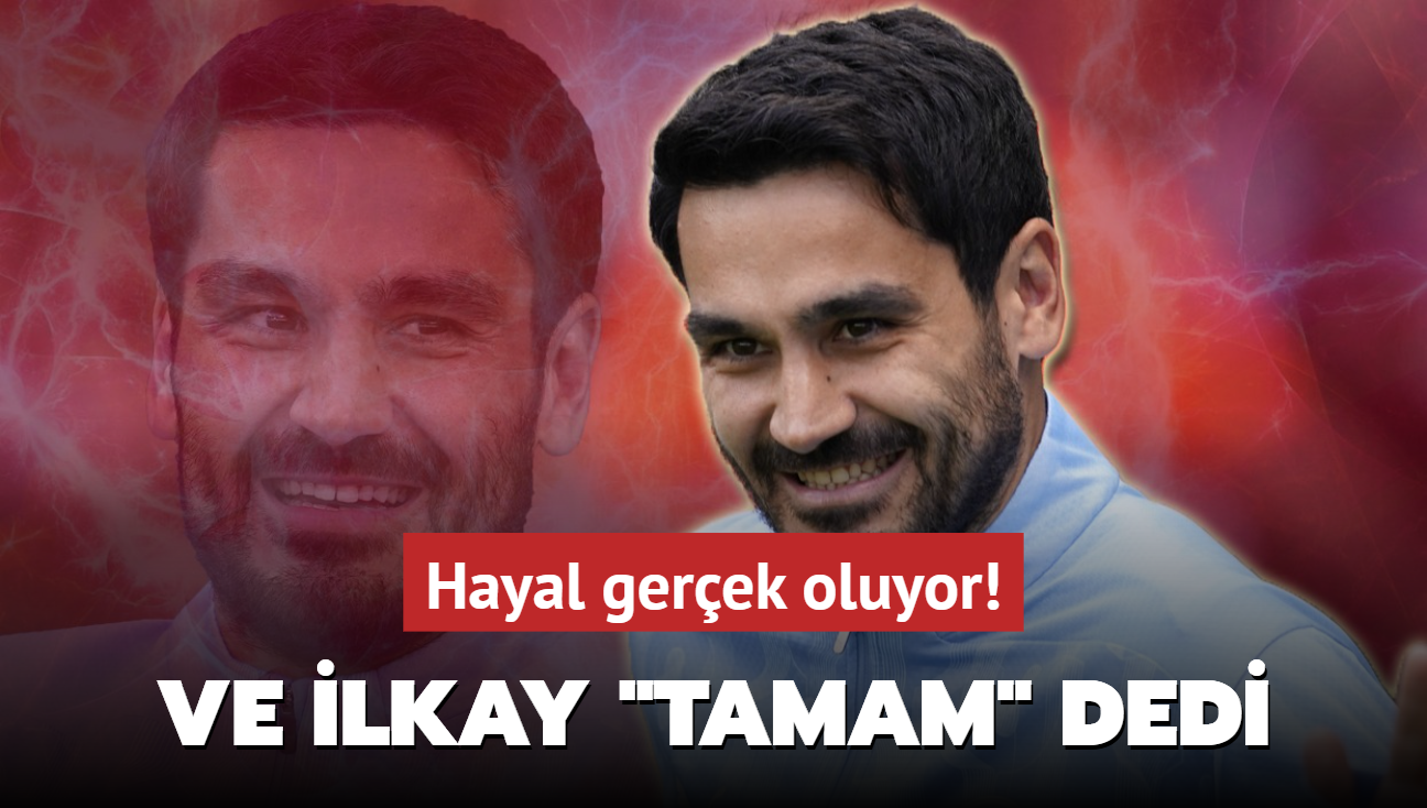Ve hayal gerek oluyor! lkay Gndoan "Tamam" dedi: Yzyln transferinde mutlu son