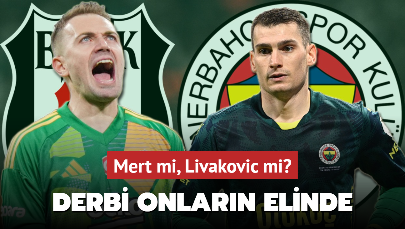 Fenerbahe - Beikta derbisinin kaderi onlarn elinde! Mert Gnok mu, Dominik Livakovic mi"