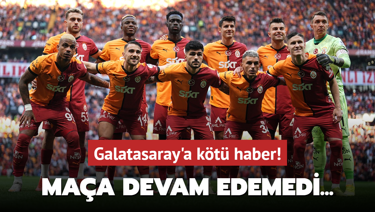 Galatasaray'a kt haber! Maa devam edemedi...