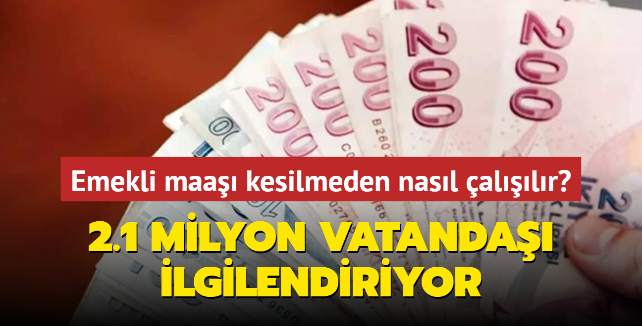2.1 milyon vatanda ilgilendiriyor... Emekli maa kesilmeden nasl allr?