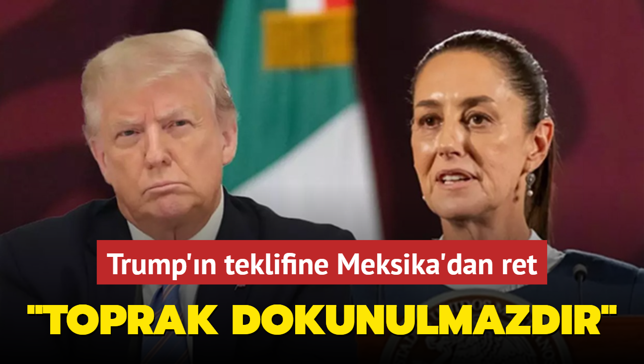Trump'n teklifine Meksika'dan ret: Toprak dokunulmazdr