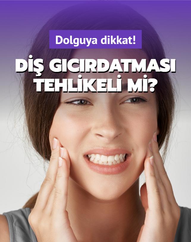 Di gcrdatmas tehlikeli mi? Dolguya ve kaplamaya dikkat