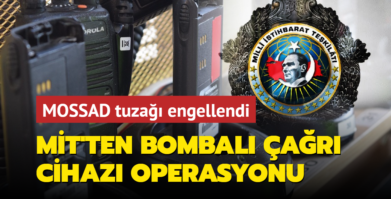 MT'ten bombal ar cihaz operasyonu! MOSSAD tuza engellendi