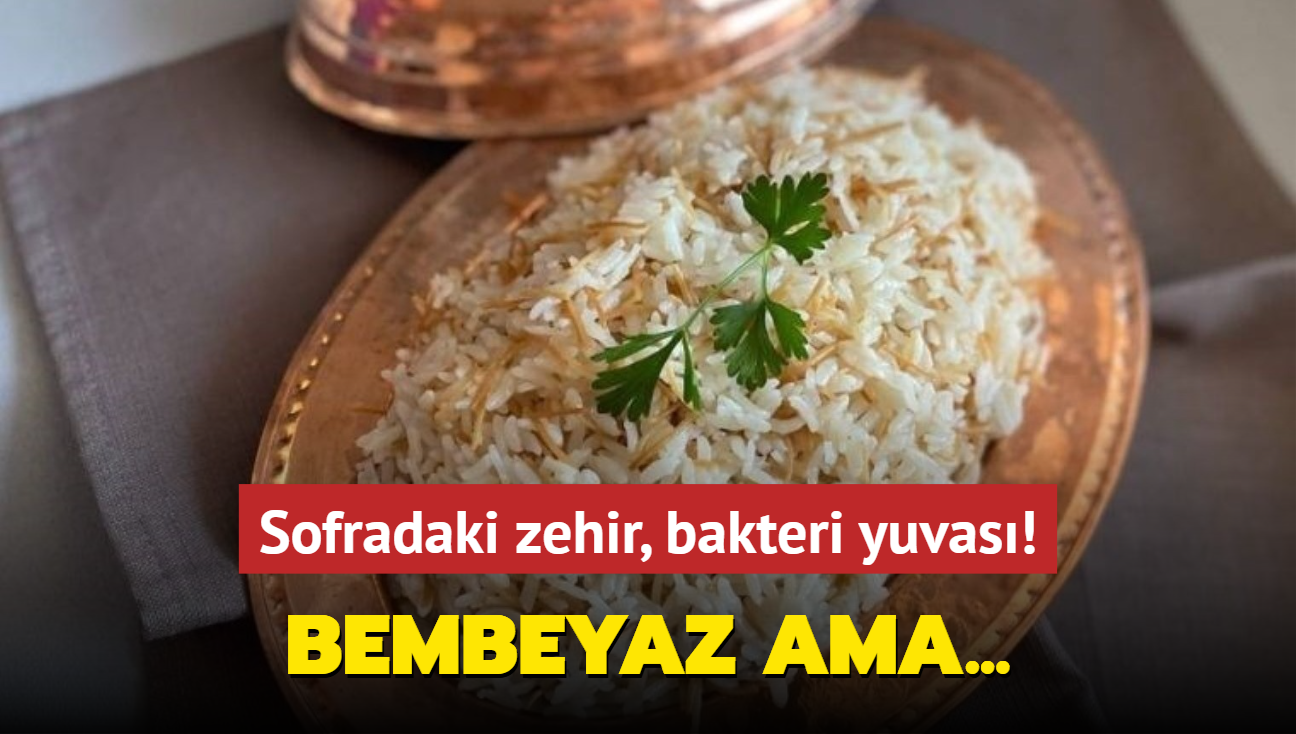 Sofradaki zehir, bakteri yuvas! Bembeyaz olmasna aldanmayn