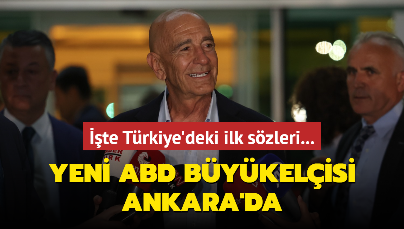 Yeni ABD Bykelisi Ankara'da! te Trkiye'deki ilk szleri