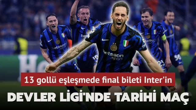 Devler Ligi'nde tarihi gece! 13 goll elemede final bileti Inter'in