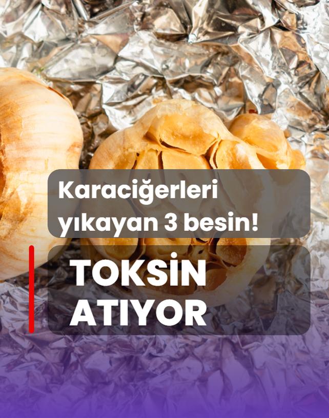 Karacierleri ykayan 3 besin! Toksin atlmn salyor, 1 gram ya brakmyor