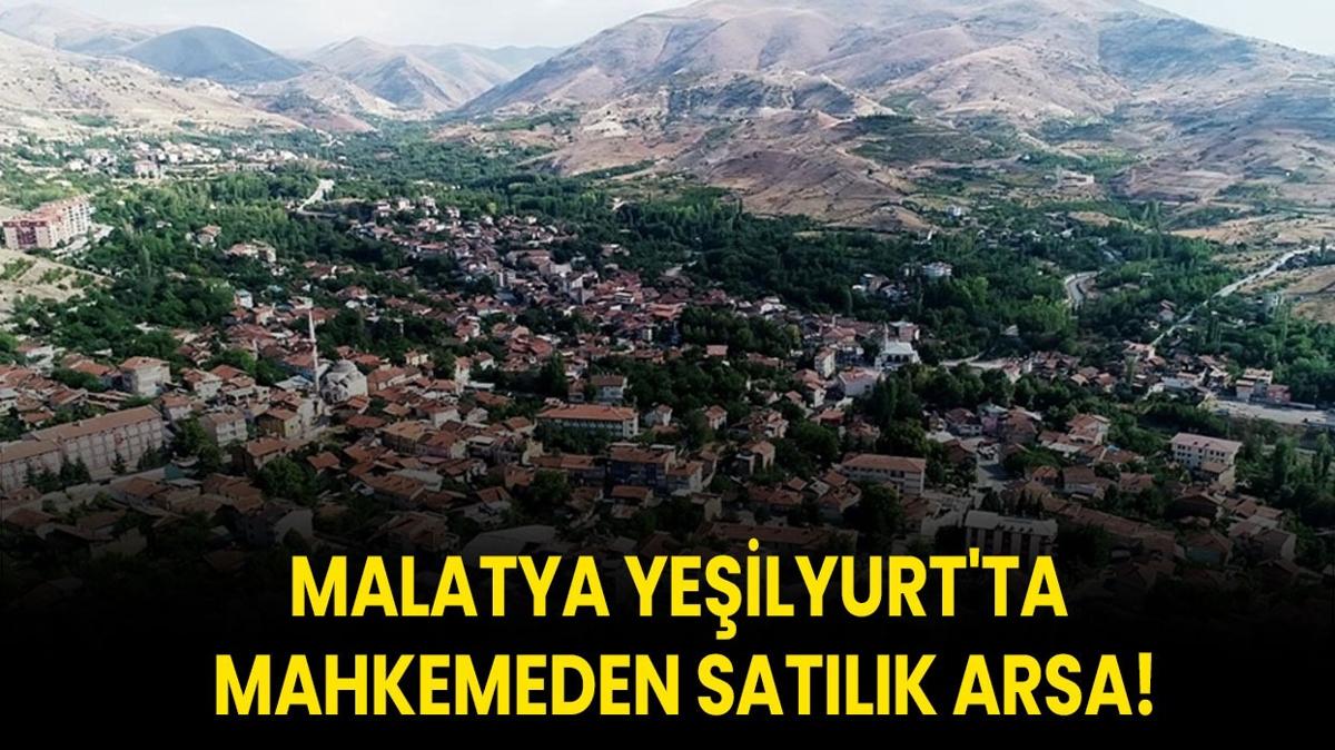 Malatya Yeilyurt'ta mahkemeden satlk arsa!