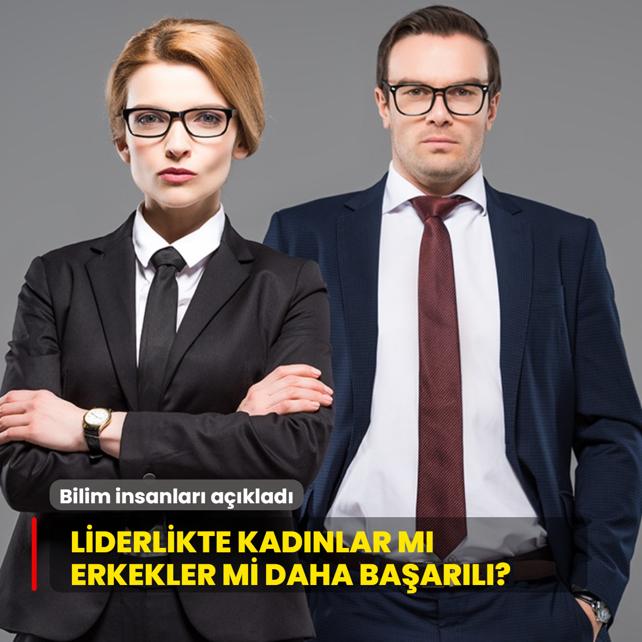 Liderlikte kadnlar m erkekler mi daha baarl? Bilim insanlar aklad