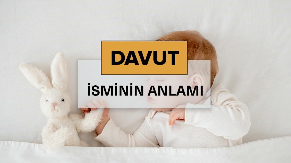 Davut isminin anlam nedir" Davut ne demek, kelime anlam ve kkeni