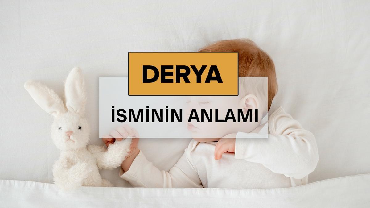 Derya isminin anlam nedir" Derya ne demek, kelime anlam ve kken