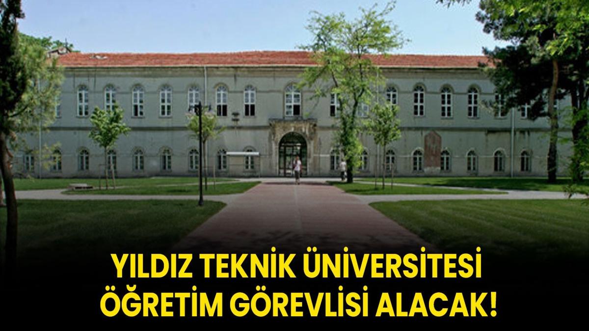 Yldz Teknik niversitesi retim Grevlisi alacak!