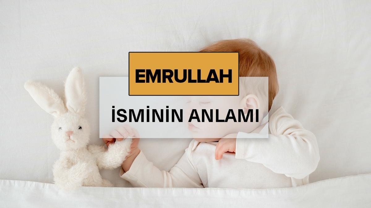 Emrullah isminin anlam nedir" Emrullah ne demek, kelime anlam ve kkeni
