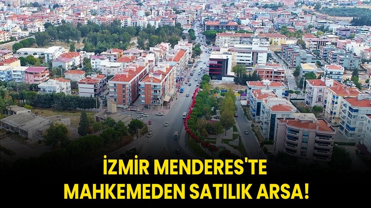 zmir Menderes'te mahkemeden satlk arsa!