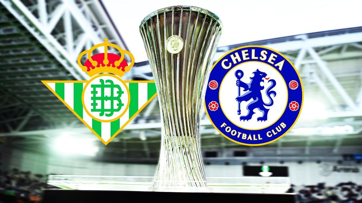 Kupa 3'te final iin gerim saym: Real Betis-Chelsea