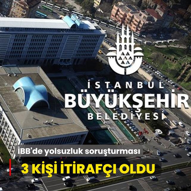 BB'de yolsuzluk soruturmas... 3 kii daha itiraf oldu