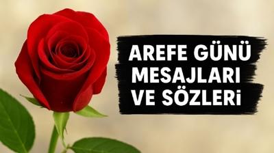 Arefe gn mesajlar! 2025 Kurban Bayram ksa, gzel, anlaml Arefe gn resimli mesajlar