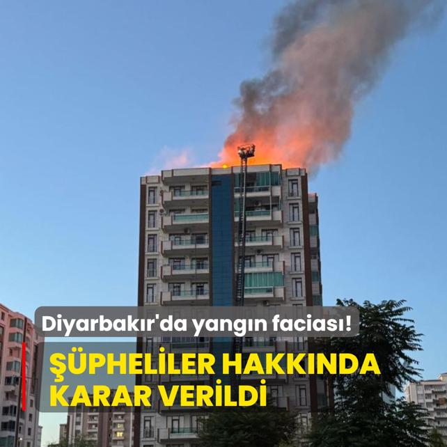 Diyarbakr'da yangn faciasnda yeni gelime: pheliler hakknda karar verildi