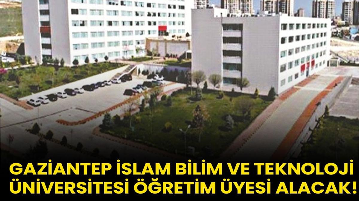 Gaziantep slam Bilim ve Teknoloji niversitesi retim yesi alacak!