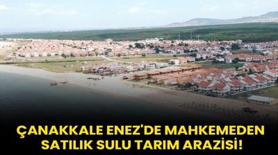 anakkale Enez'de mahkemeden satlk sulu tarm arazisi!