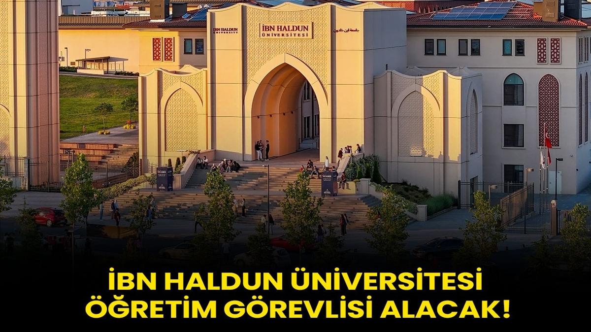bn Haldun niversitesi retim Grevlisi alacak!