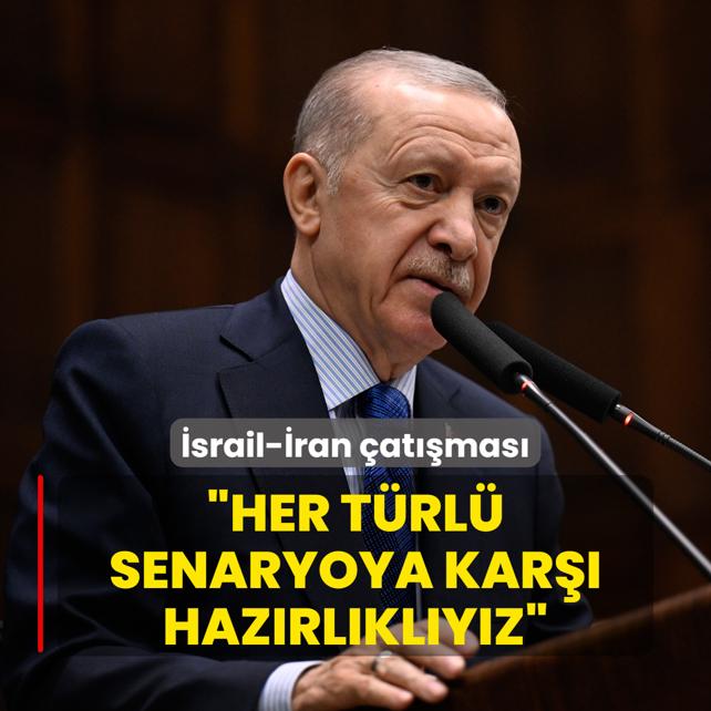 Bakan Erdoan'dan srail-ran atmasna ilikin aklama: Her trl senaryoya kar hazrlklyz