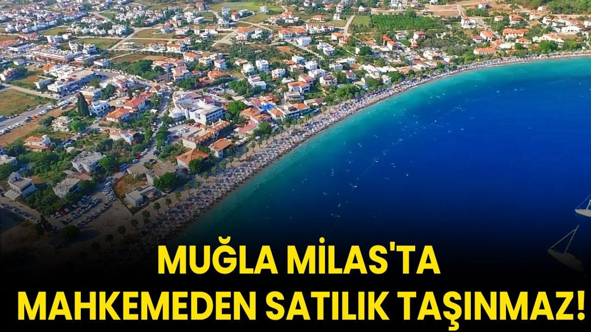 Mula Milas'ta mahkemeden satlk tanmaz!