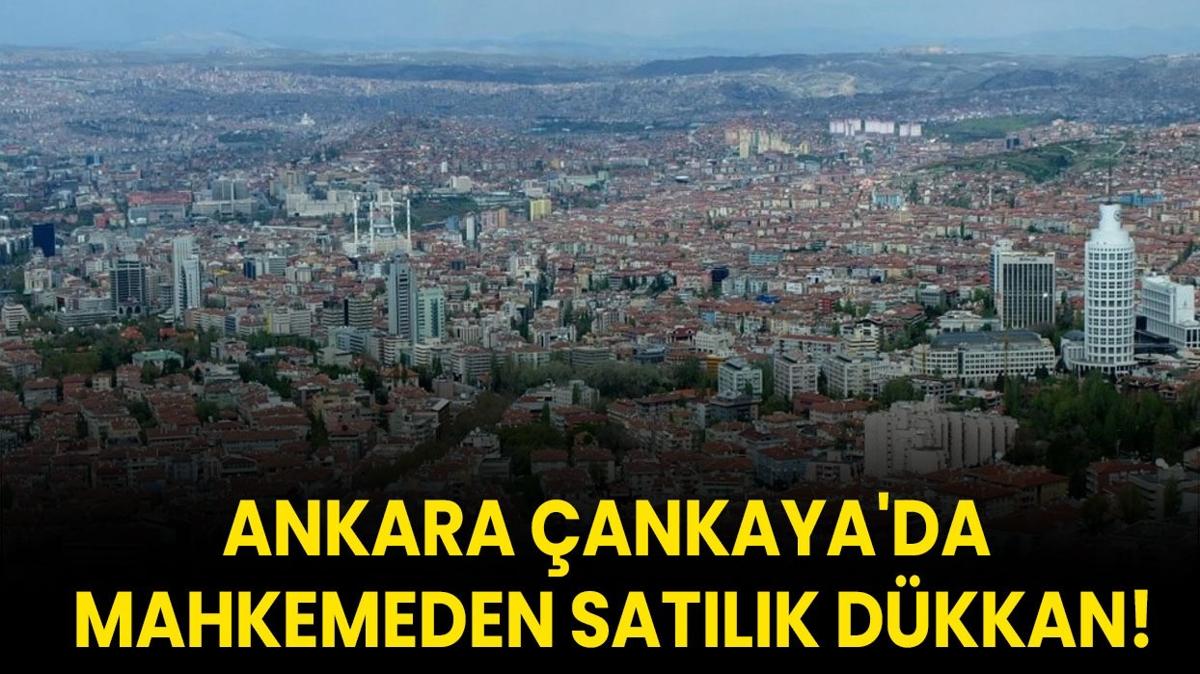 Ankara ankaya'da mahkemeden satlk dkkan!