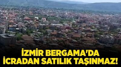 zmir Bergama'da icradan satlk tanmaz!