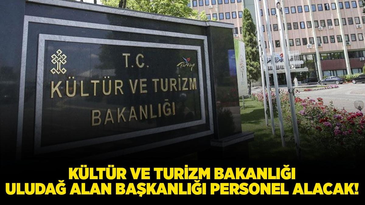 Kltr ve Turizm Bakanl Uluda Alan Bakanl Personel alacak!