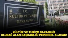 Kltr ve Turizm Bakanl Uluda Alan Bakanl Personel alacak!