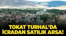 Tokat Turhal'da icradan satlk arsa!