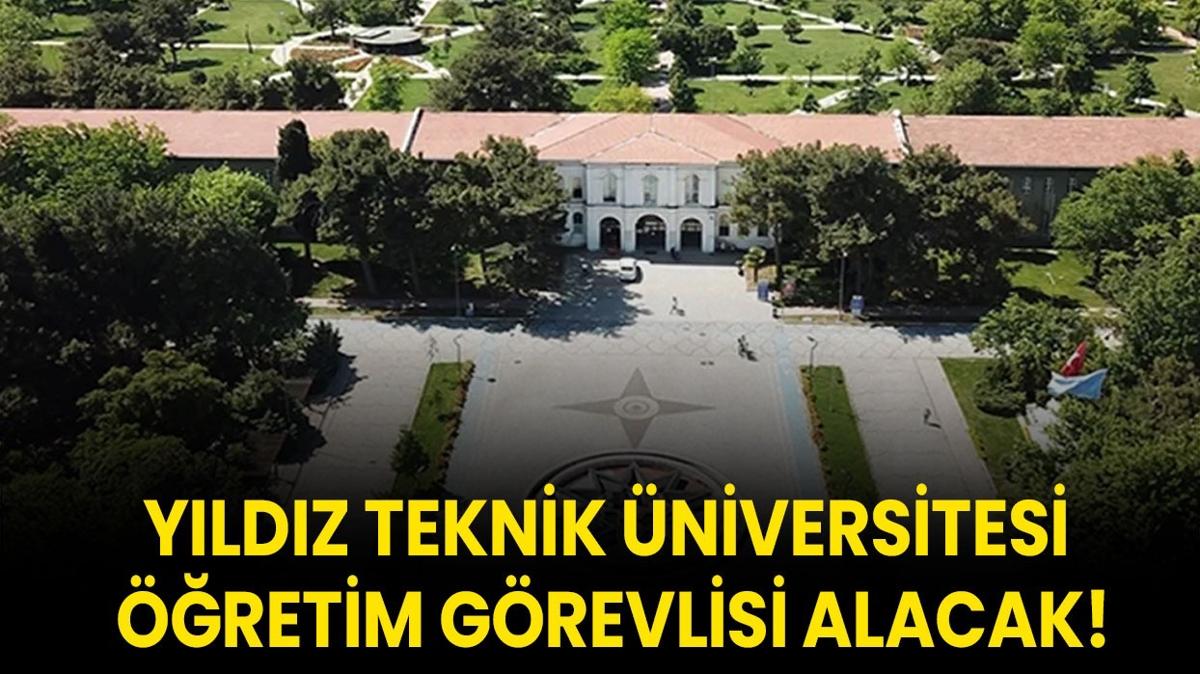 Yldz Teknik niversitesi retim Grevlisi alacak!