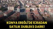 Konya Ereli'de icradan satlk dubleks daire!
