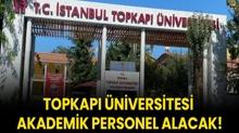 Topkap niversitesi Akademik Personel alacak!