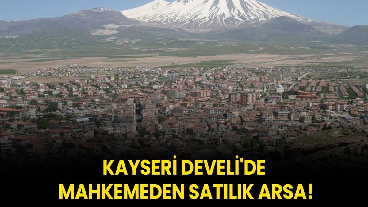 Kayser Develi'de mahkemeden satlk arsa!