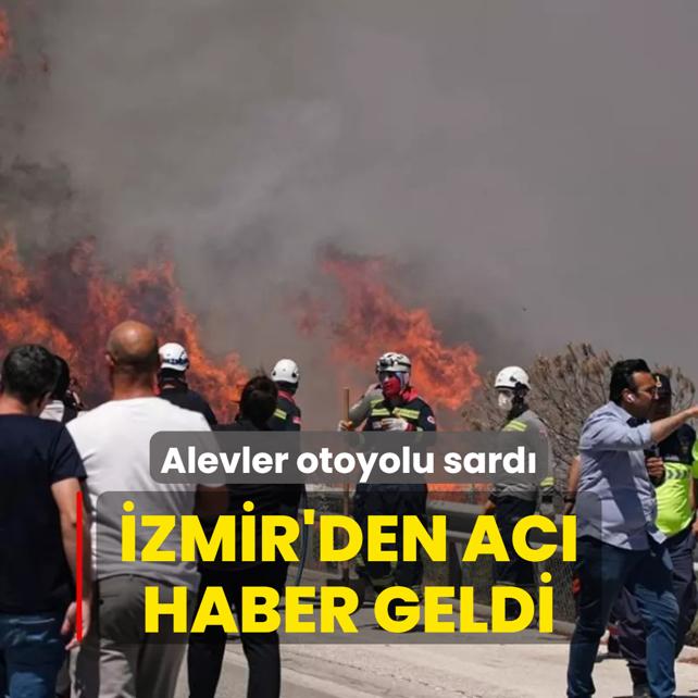 Alevler otoyolu sard... zmir'den ac haber geldi