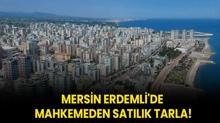 Mersin Erdemli'de mahkemeden satlk tarla!