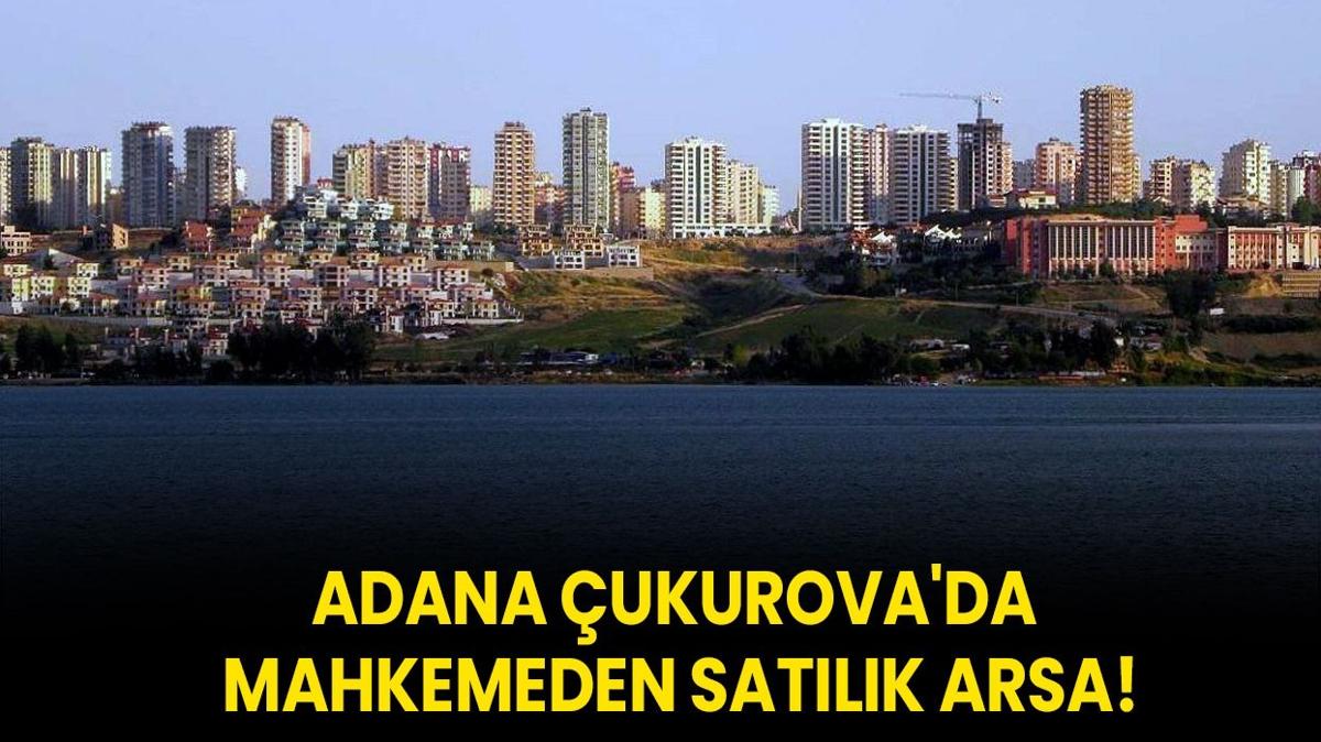 Adana ukurova'da mahkemeden satlk arsa!